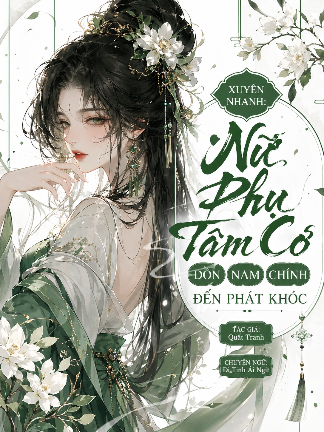 XUYÊN NHANH: NỮ PHỤ TÂM CƠ DỒN NAM CHÍNH ĐẾN PHÁT KHÓC